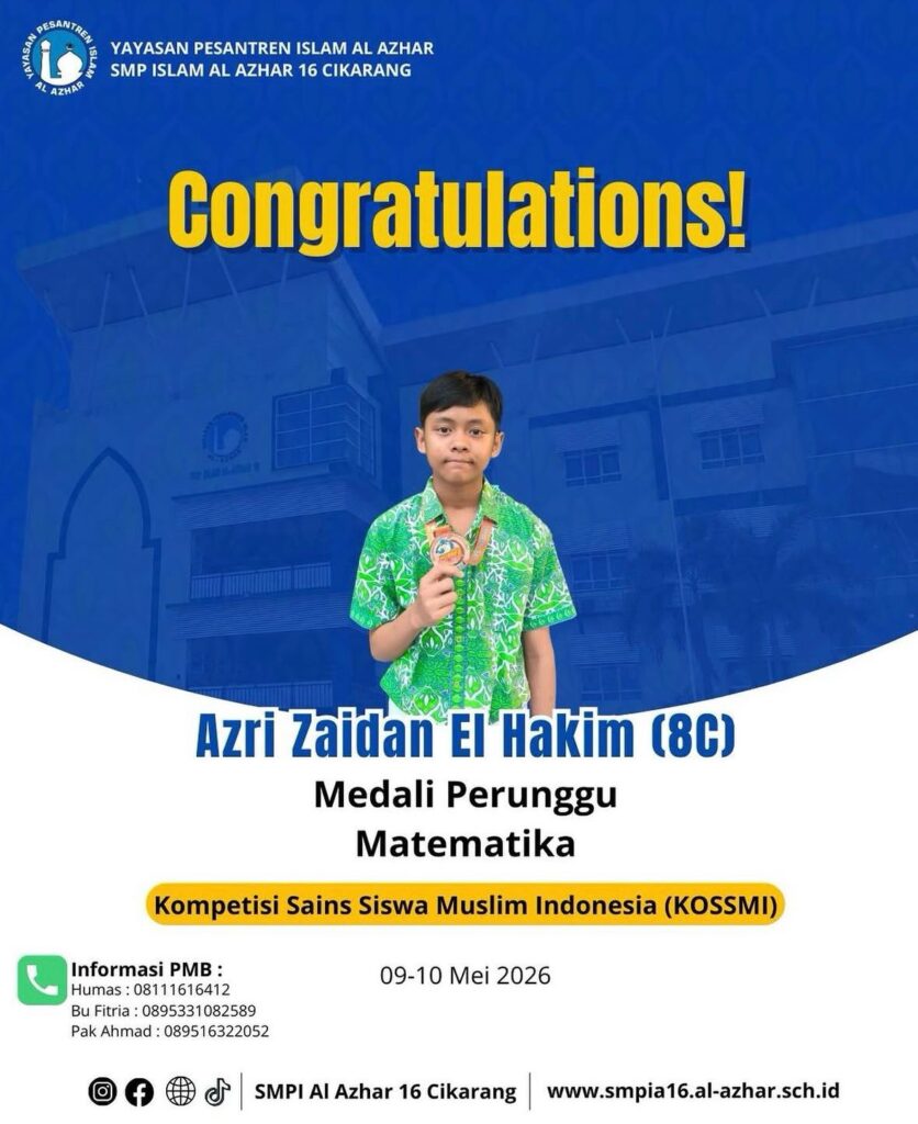 Poster ucapan selamat dari SMP Islam Al Azhar 16 Cikarang untuk Azri Zaidan El Hakim, kelas 8C, yang meraih Medali Perunggu dalam bidang Matematika di Kompetisi Sains Siswa Muslim Indonesia (KOSSMI) 2026.