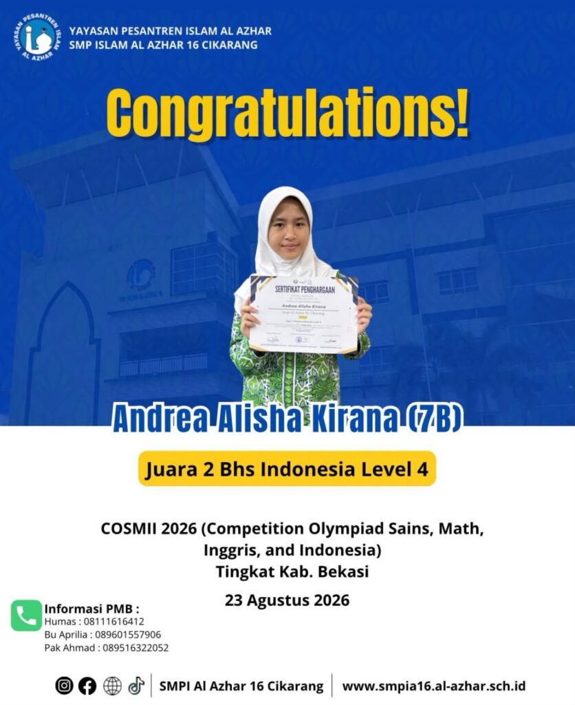 Prestasi membanggakan di COSMII 2026. Murid kelas 7B SMP Islam Al Azhar 16 Cikarang berhasil meraih Juara 2 Bahasa Indonesia Level 4 tingkat Kabupaten Bekasi pada 23 Agustus 2026.