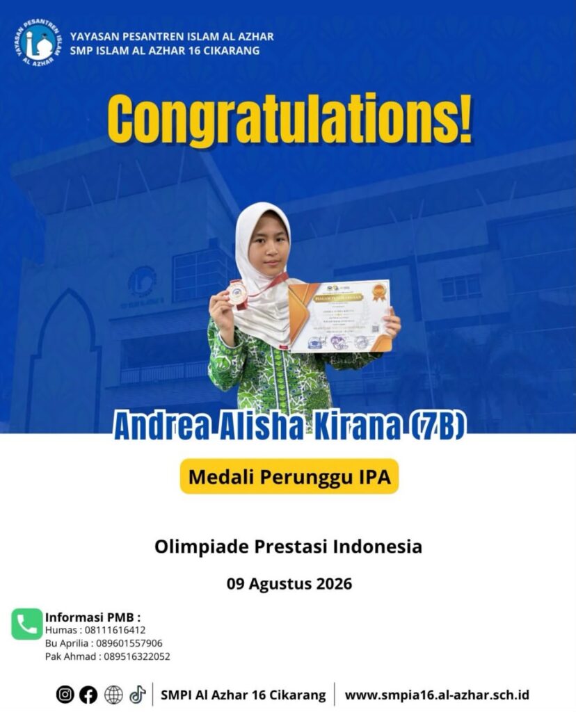 Murid SMP Islam Al Azhar 16 Cikarang kembali menorehkan prestasi dengan meraih Medali Perunggu IPA pada Olimpiade Prestasi Indonesia, 9 Agustus 2026.