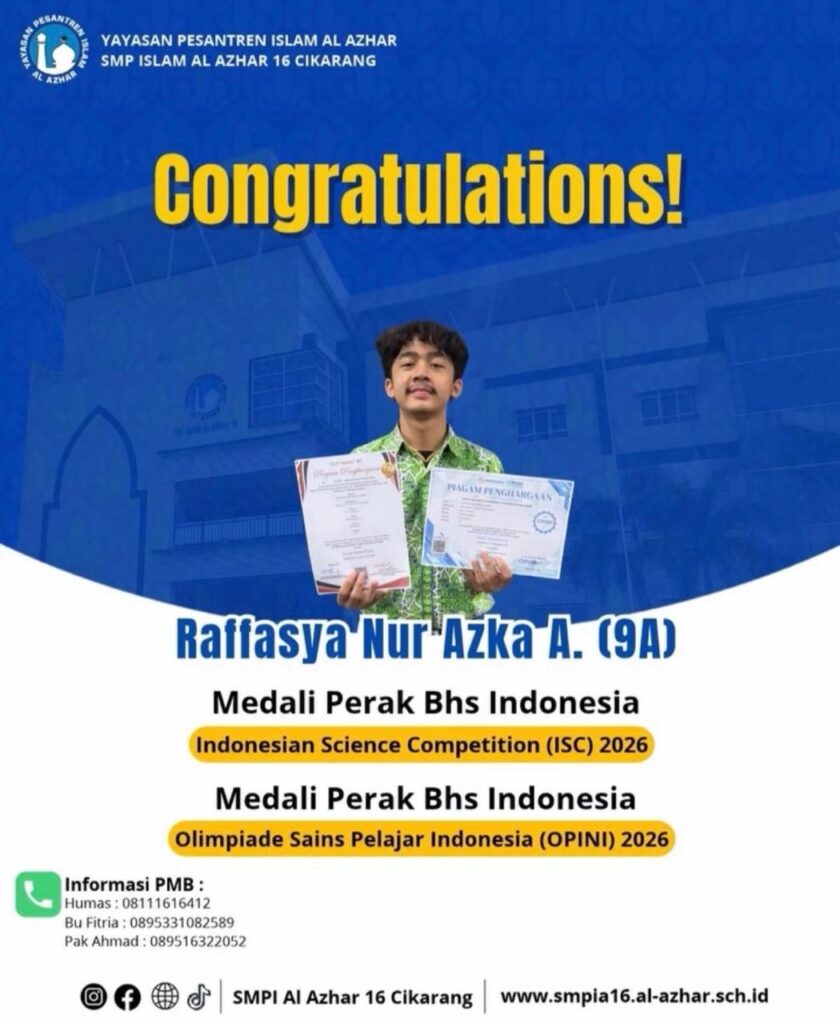 Prestasi membanggakan murid kelas 9A SMP Islam Al Azhar 16 Cikarang yang meraih dua medali perak Bahasa Indonesia pada Indonesian Science Competition (ISC) 2026 dan Olimpiade Sains Pelajar Indonesia (OPINI) 2026.