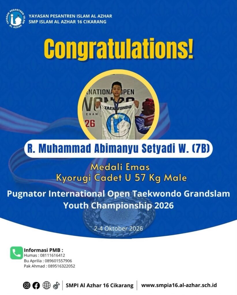 R. Muhammad Abimanyu Setyadi W. (7B), murid berprestasi dari SMP Islam Al Azhar 16 Cikarang, sukses mengharumkan nama bangsa dengan meraih Medali Emas pada ajang internasional Pugnator International Open Taekwondo Grandslam Youth Championship 2026